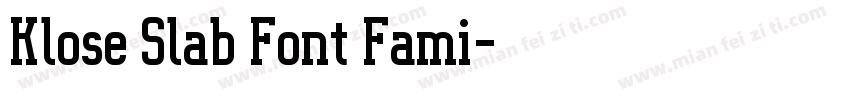 Klose Slab Font Fami字体转换
